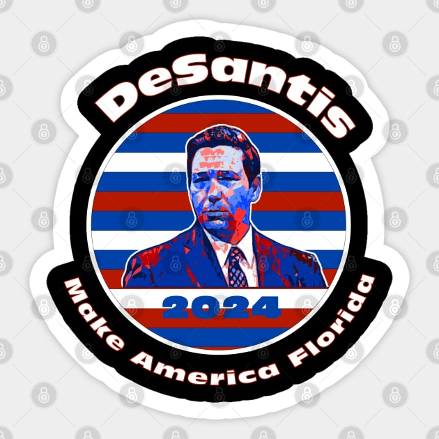 DeSantis 2024 Make America Florida Sticker by DesignFunk